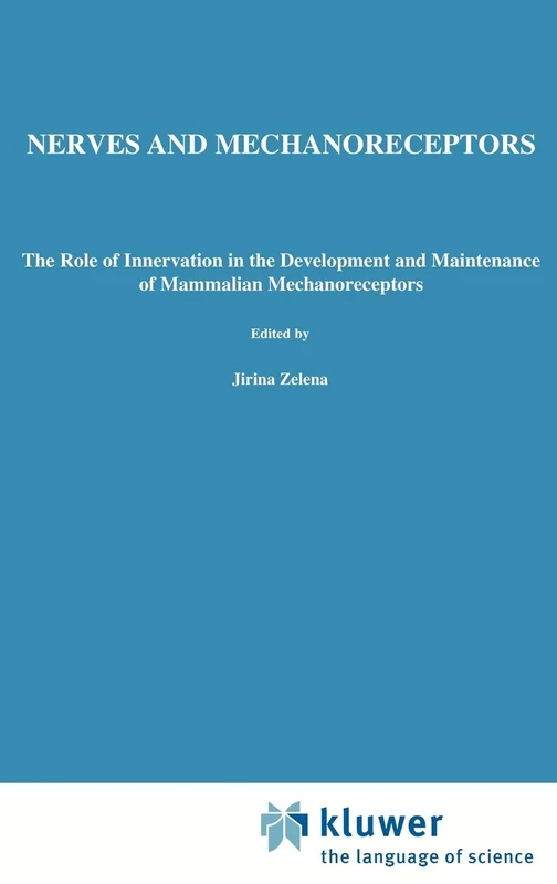 Nerves and Mechanoreceptors: The role of innervation in the development and maintenance of mammalian mechanoreceptors