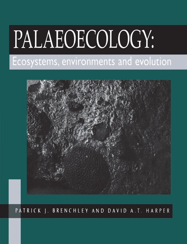 Palaeoecology: Ecosystems, environments and evolution