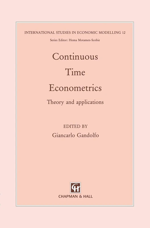 Continuous-Time Econometrics: Theory and applications: 12 (International Studies in Economic Modelling)