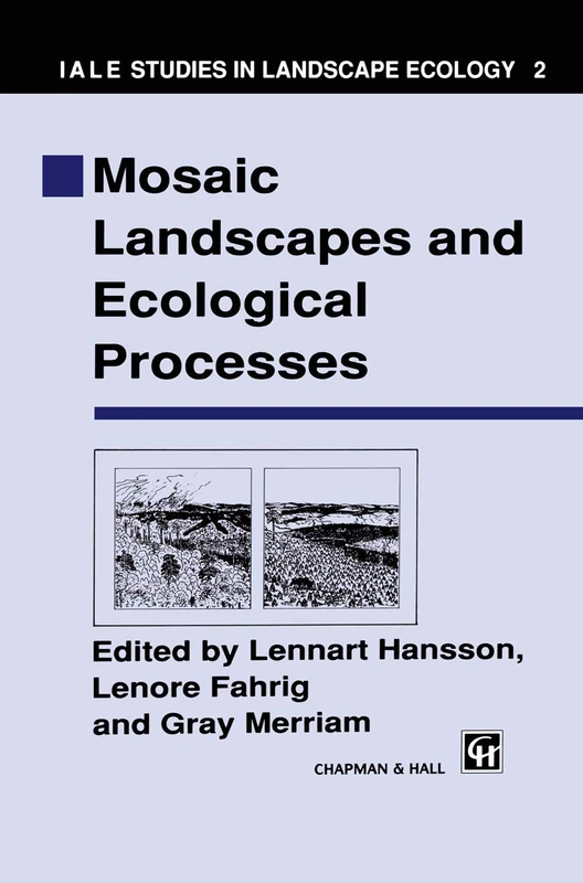 Mosaic Landscapes and Ecological Processes: 2 (Iale Studies in Landscape Ecology)