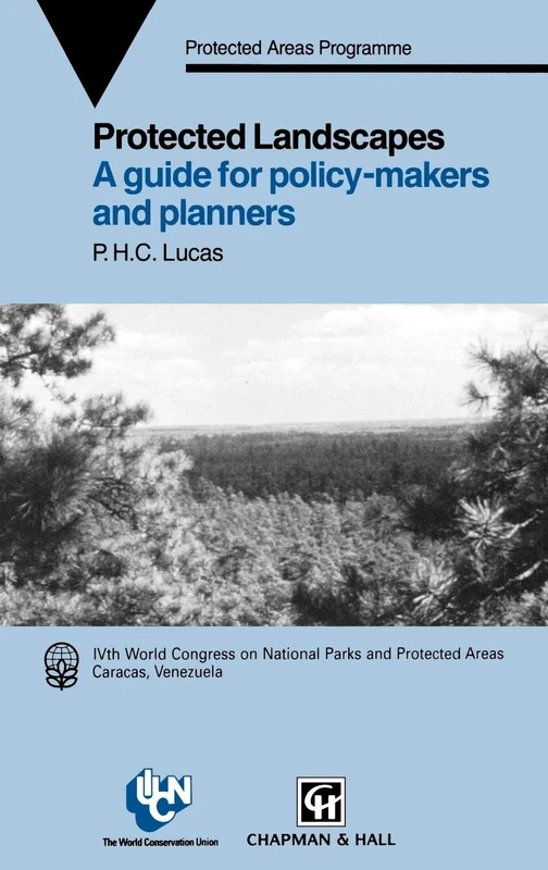 Protected Landscapes: A Guide for Policy Makers and Planners (Iucn Conservation Library)