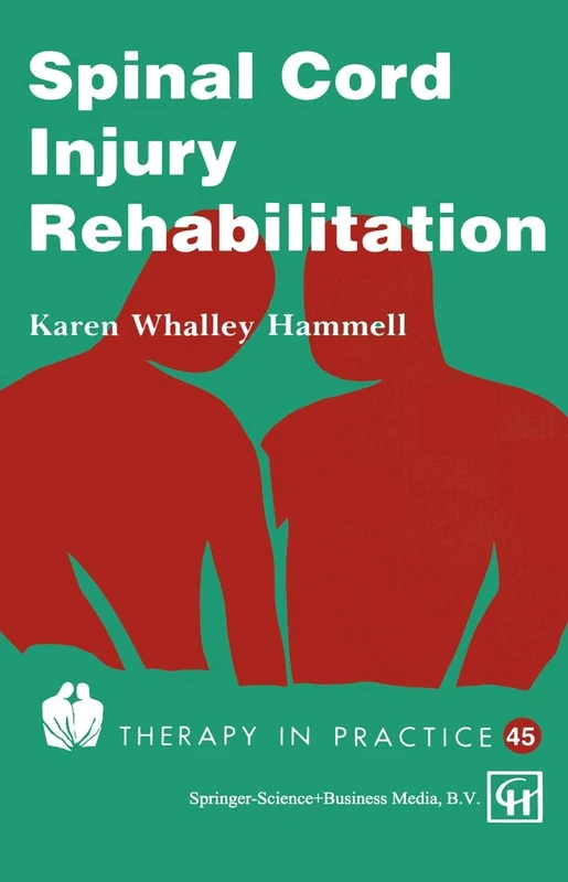 Spinal Cord Injury Rehabilitation (Therapy in Practice Series)