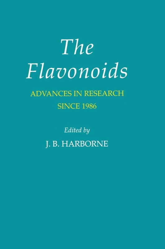 The Flavonoids Advances in Research Since 1986: Advances in Research Since 1986