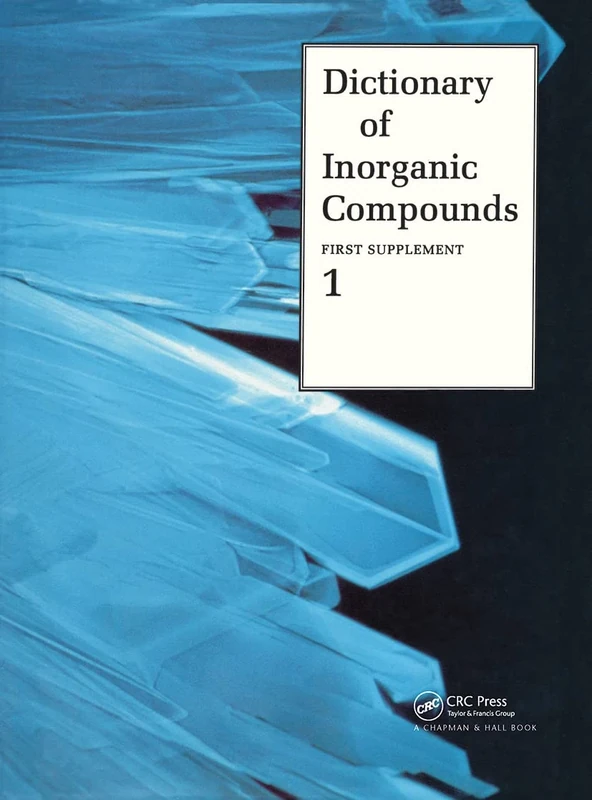 Dictionary of Inorganic Compounds, Supplement 1: First Supplement: 6