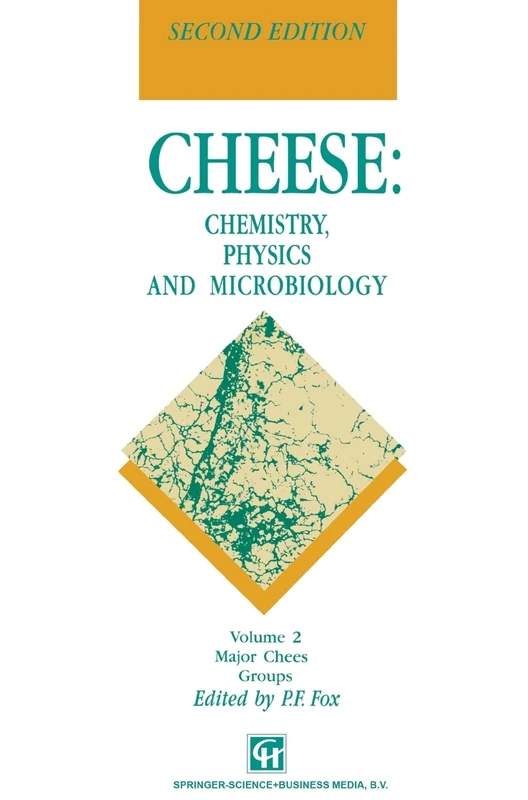 Major Cheese Groups (v. 2): Chemistry, Physics and Microbiology : Volume 2 Major Cheese Groups
