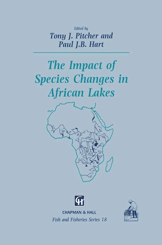 The Impact of Species Changes in African Lakes: 18 (Fish & Fisheries Series, 18)