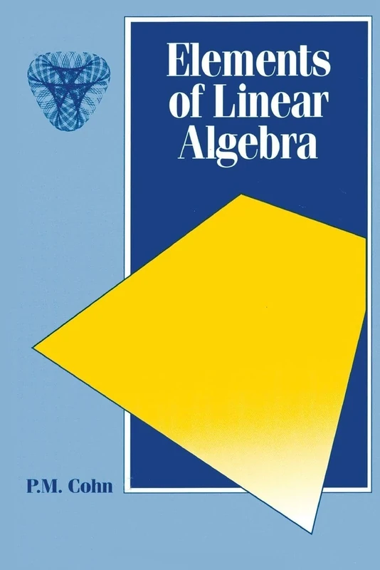 Elements of Linear Algebra: 8 (Chapman Hall/CRC Mathematics Series)