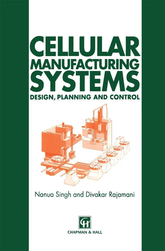 Springer - Cellular Manufacturing Systems: Design and Planning