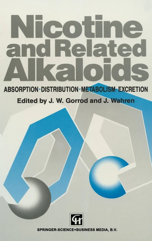 Biochemistry and the Metabolism of Nicotine and Related Alkaloids: Absorption, distribution, metabolism and excretion