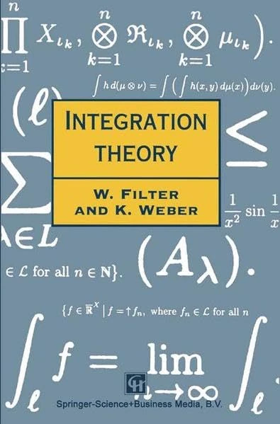 Integration Theory: 14 (Chapman Hall/CRC Mathematics Series)