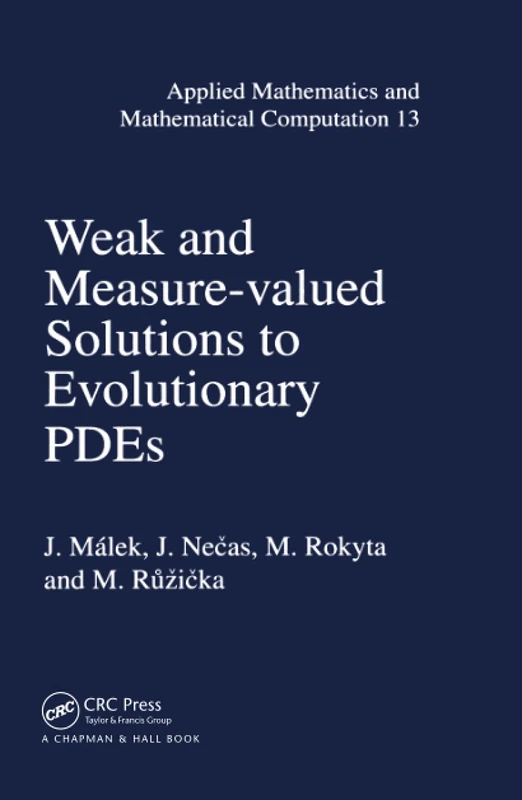 Weak and Measure-Valued Solutions to Evolutionary PDEs: 13 (Applied Mathematics)