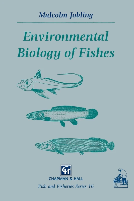 Environmental Biology of Fishes: 16 (Fish & Fisheries Series, 16)