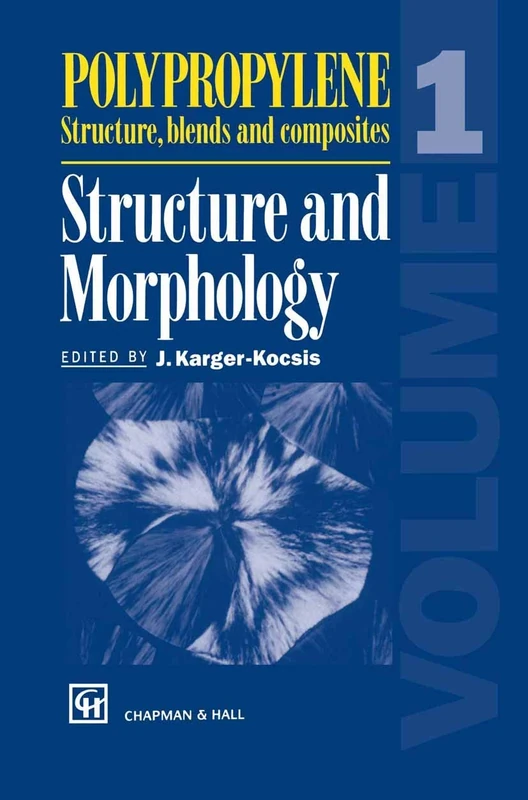 Polypropylene Structure, blends and composites: Volume 1 Structure and Morphology