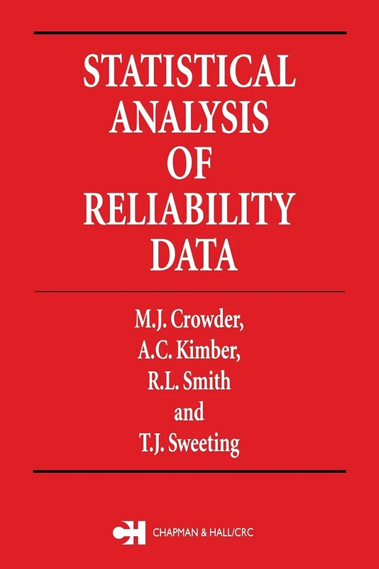 Statistical Analysis of Reliability Data: 27 (Chapman & Hall/CRC Texts in Statistical Science)