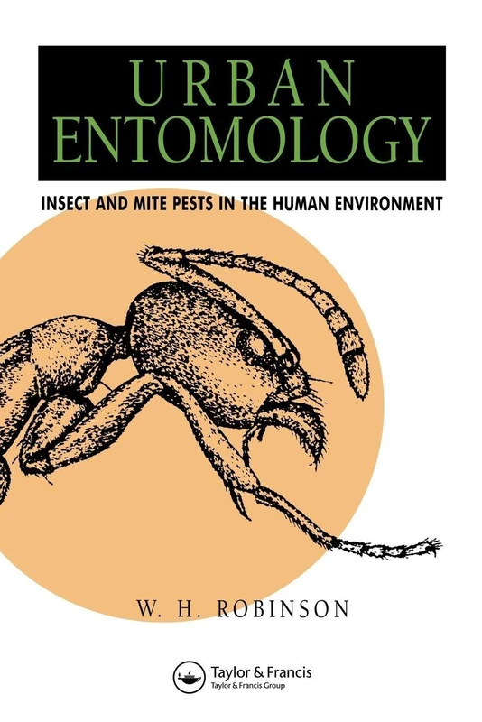 Urban Entomology: Insect and mite pests in the human environment