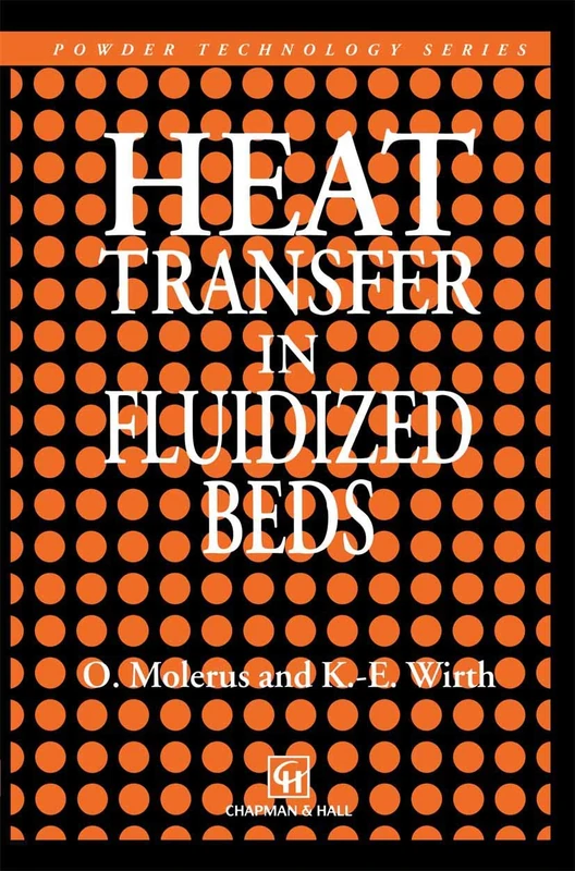 Heat Transfer in Fluidized Beds: 11 (Particle Technology Series, 11)
