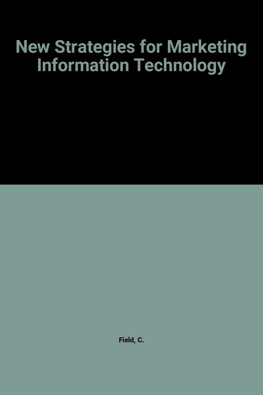 New Strategies for Marketing Information Technology