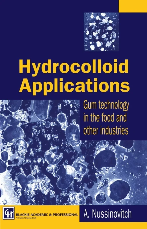 Hydrocolloid Applications: Gum technology in the food and other industries