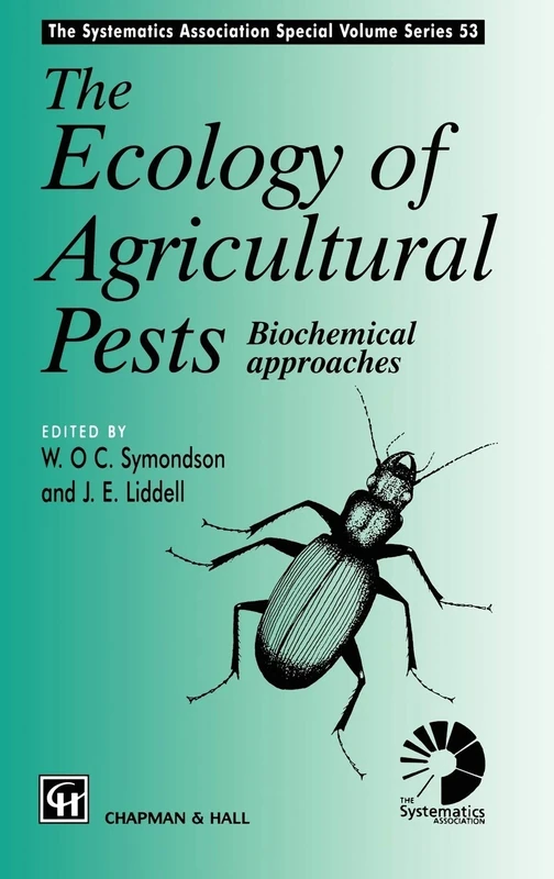 Ecology of Agricultural Pests: Biochemical approaches: 53 (The Systematics Association Special Volume Series, 53)
