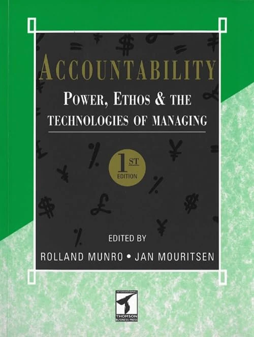 Accountability: Power, Ethos and The Technologies of Managing