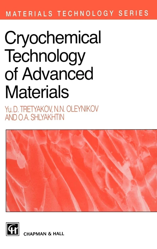 Cryochemical Technology of Advanced Materials: 2 (Materials Technology Series, 2) - Image 1