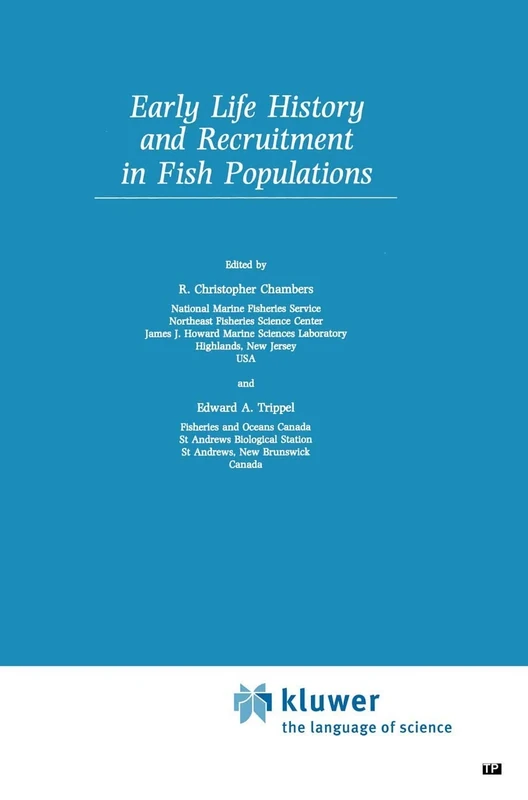 Early Life History and Recruitment in Fish Populations: 21 (Fish & Fisheries Series, 21)