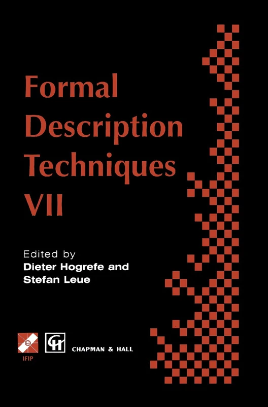 Formal Description Techniques VII (IFIP Advances in Information and Communication Technology)