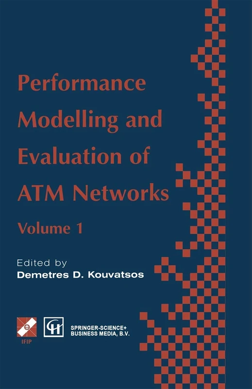 Performance Modelling and Evaluation of ATM Networks (IFIP Advances in Information and Communication Technology)