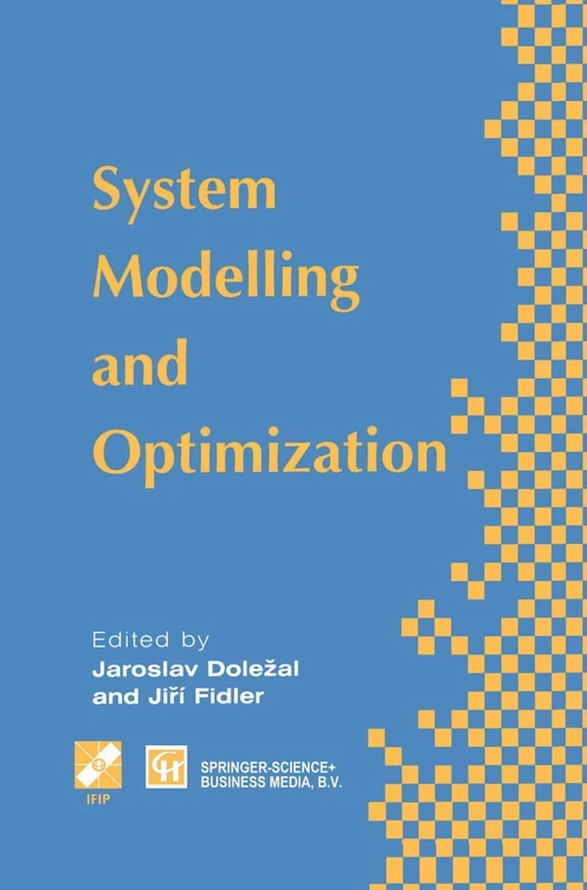 System Modelling and Optimization: Proceedings of the Seventeenth IFIP TC7 Conference on System Modelling and Optimization, 1995 (IFIP Advances in Information and Communication Technology)