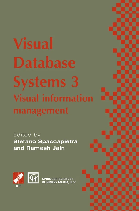 Visual Database Systems 3: Visual information management (IFIP Advances in Information and Communication Technology)