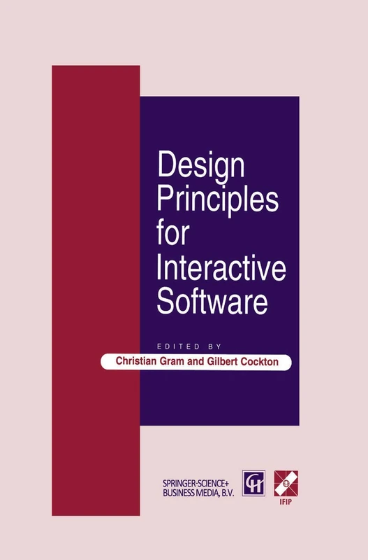 Design Principles for Interactive Software (IFIP Advances in Information and Communication Technology)