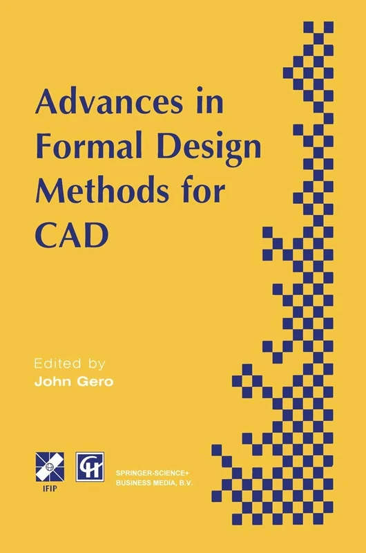 Advances in Formal Design Methods for CAD: Proceedings of the IFIP WG5.2 Workshop on Formal Design Methods for Computer-Aided Design, June 1995 (IFIP ... in Information and Communication Technology)