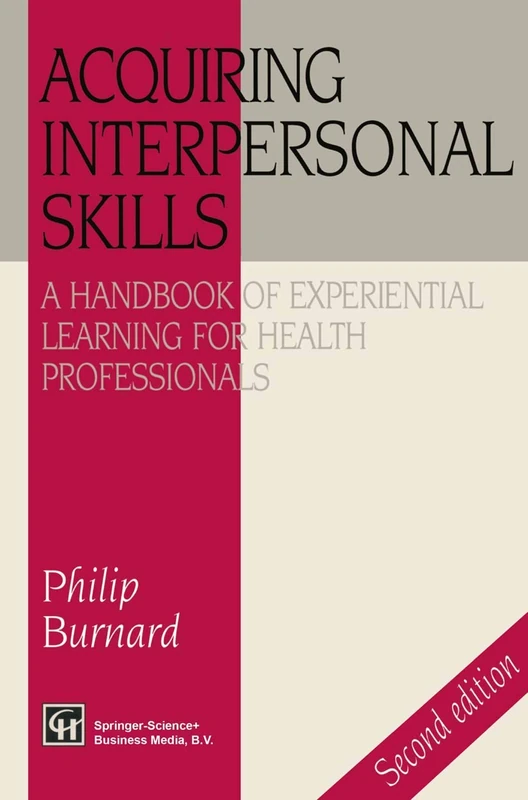 Acquiring Interpersonal Skills: A Handbook of Experiential Learning for Health Professionals
