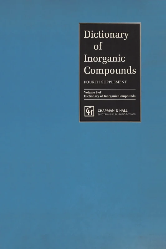 Dictionary of Inorganic Compounds, Supplement 4: 9