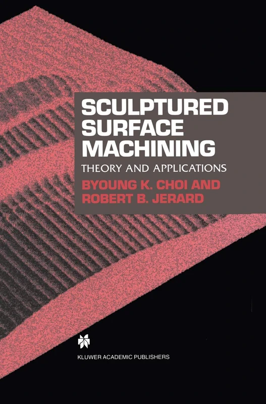 Sculptured Surface Machining: Theory and applications