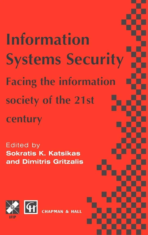 Information Systems Security: Facing the information society of the 21st century (IFIP Advances in Information and Communication Technology)