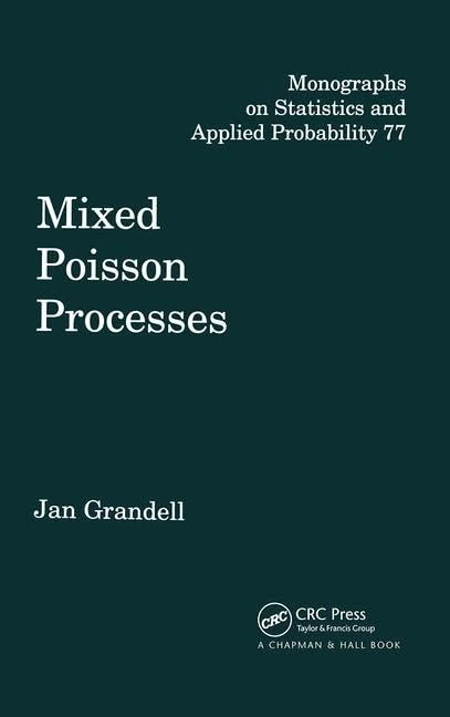 Mixed Poisson Processes: 77 (Chapman & Hall/CRC Monographs on Statistics and Applied Probability)