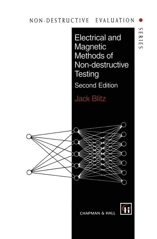 Electrical and Magnetic Methods of Non-destructive Testing: 3 (Non-Destructive Evaluation Series, 3)
