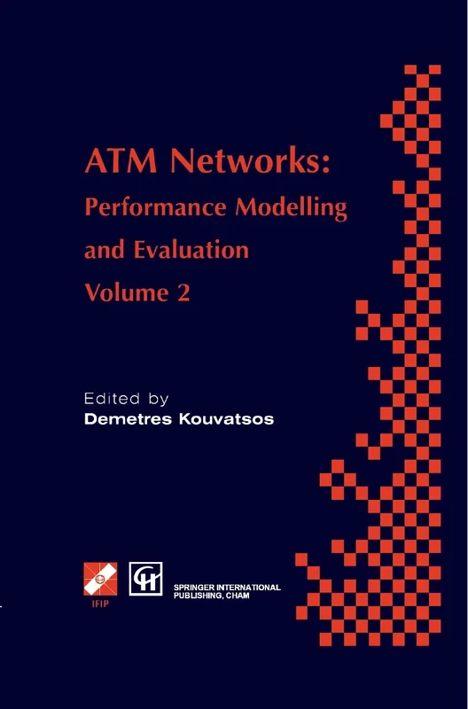 ATM Networks: Performance Modelling and Evaluation: 2 (IFIP Advances in Information and Communication Technology)