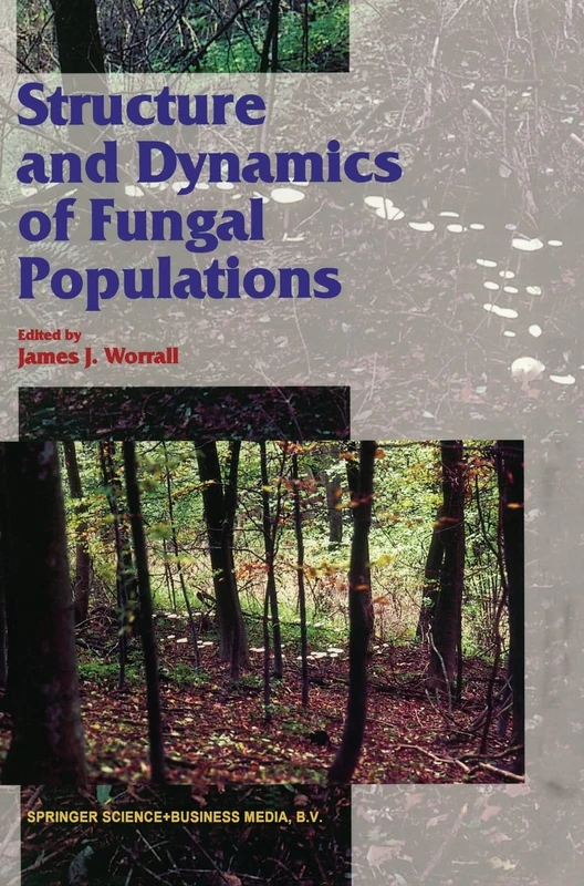 Structure and Dynamics of Fungal Populations: v. 25 (Population and Community Biology Series)