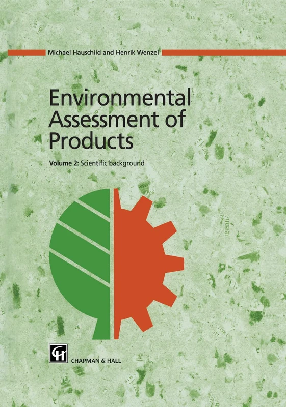 Environmental Assessment of Products: Volume 2: Scientific Background