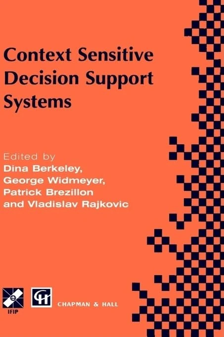 Context-Sensitive Decision Support Systems (IFIP Advances in Information and Communication Technology)