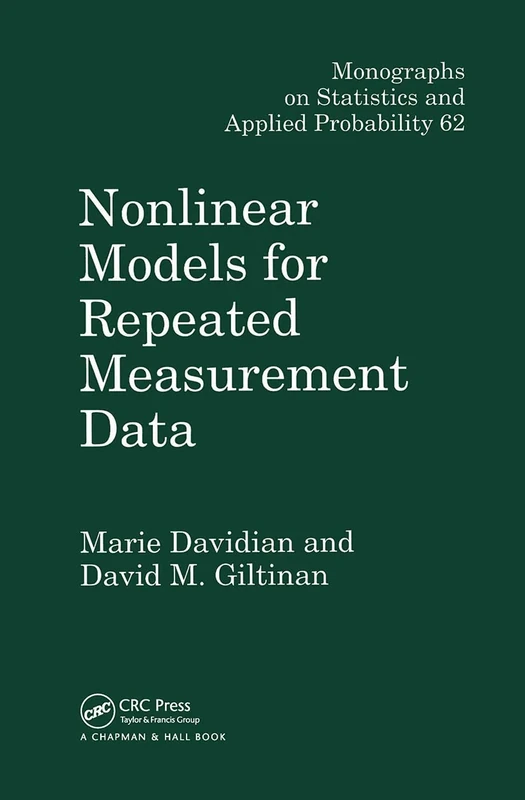 Nonlinear Models for Repeated Measurement Data: 62 (Chapman & Hall/CRC Monographs on Statistics and Applied Probability)