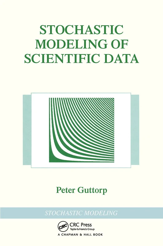 Stochastic Modeling of Scientific Data (Chapman & Hall/CRC Texts in Statistical Science)