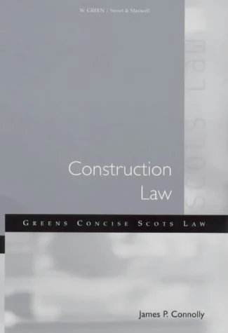 Construction Law (Green's Concise Scots Law)