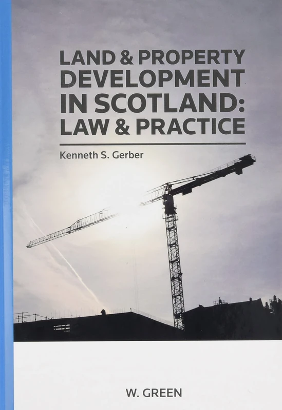 Land and Property Development in Scotland: Law and Practice