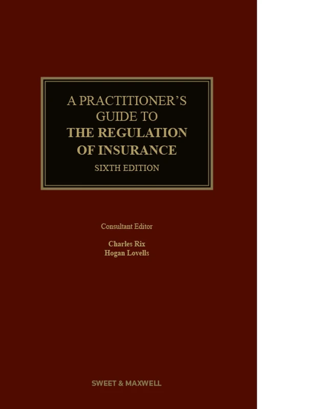 A Practitioner's Guide to The Regulation of Insurance