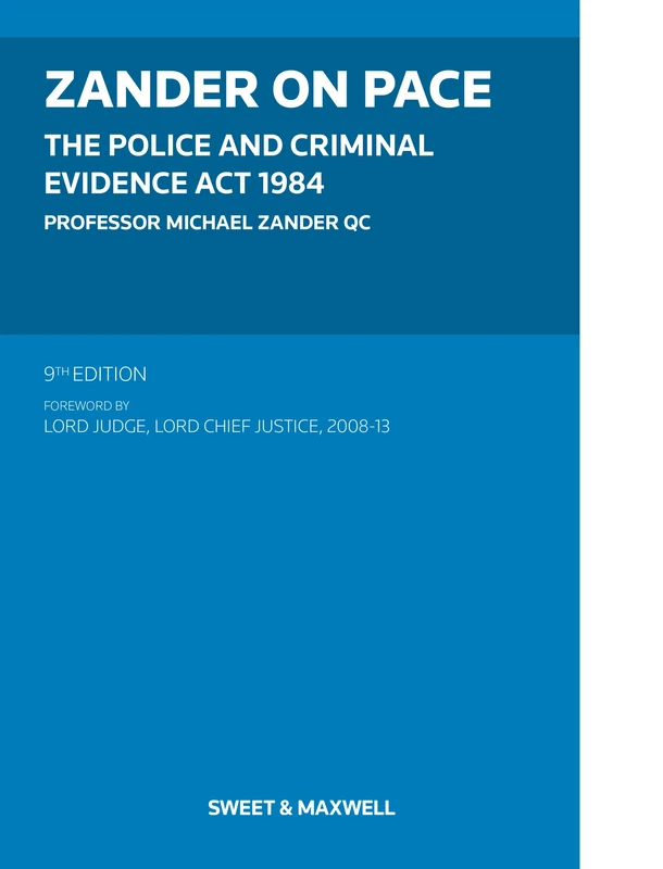 Zander on PACE: Police and Criminal Evidence Act 1984, The