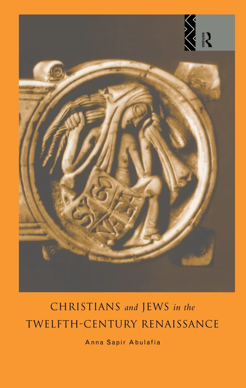 Routledge - Christians and Jews in the Twelfth-Century Renaissance
