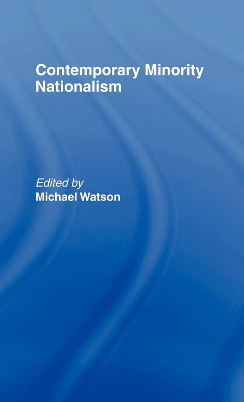 Routledge - Contemporary Minority Nationalism - Politics Book